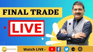 Final Trade  बनाएं आखिरी डेढ़ घंटे में कमाई की स्ट्रैटेजी Anil Singhvi के साथ  23rd january 2024 [upl. by Onfre]