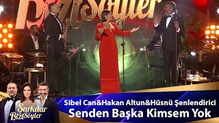 Sibel Can amp Hakan Altun amp Hüsnü Şenlendirici  Senden Başka Kimsem Yok [upl. by Tosch]