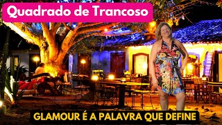 260  O Glamour do Quadrado de Trancoso Porto Seguro [upl. by Maryly]