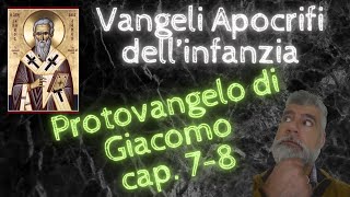 Protovangelo di Giacomo capitoli 7  8 [upl. by Werna]