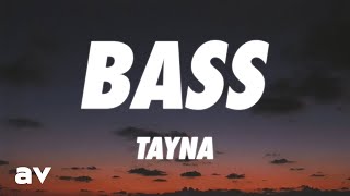 Tayna  Bass LyricsTekst [upl. by Zorine]