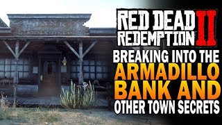 Breaking Into The Armadillo Bank amp Armadillo Secrets Red Dead Redemption 2 Secrets [upl. by Yarased]