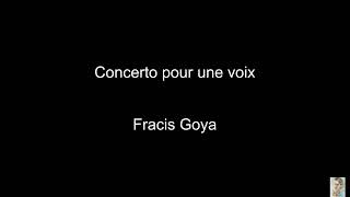 Concerto pour une voix 2 Francis Goya BT [upl. by Ellessig]