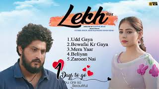 Lekh Movie  All songs  Audio Jukebox of Lekh Movie 2023  Panjabi songs 2023 [upl. by Kantor]