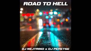 ✨🥳💥DJ Nejtrino DJ Peretse  Road to Hell😜🤗🤫 [upl. by Elwin]