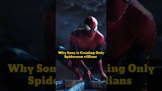 Why Sony Is Creating Only Spiderman Villains  The Filmmaker spiderman4 sonymarvel spiderverse [upl. by Thynne]