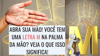 Abra sua mão✋️ Você tem uma letra M na palma da mão🤚 Veja o que isso significa [upl. by Okihsoy]