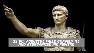 23 BC Augustus’s Illness and the Reorganization of Power – A Turning Point in Roman History [upl. by Violeta]