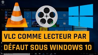 Comment mettre VLC comme lecteur vidéo par défaut sous windows 10 [upl. by Oicul]