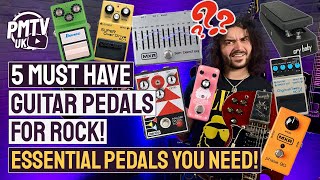 5 Essential Guitar Pedals For Rock [upl. by Waers]