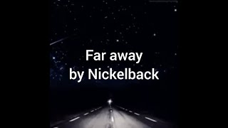 Far away  Nickelback slowed  reverb [upl. by Surat]