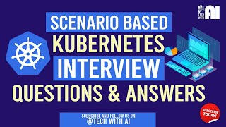 Scenario Based Kubernetes Interview Questions with Answers [upl. by Mintun]