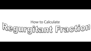 Regurgitant Fraction How to calculate [upl. by Einimod]