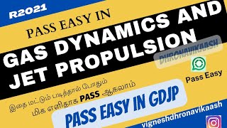 Pass Easy in GDJP  R2021  GAS DYNAMICS AND JET PROPULSION  ANNA UNIV  AUTONOMOUS DHRONAVIKAASH [upl. by Aiceled87]