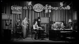 Dragnet 491215 Episode 029  Garbage Chute Dragnet Podcast DetectiveSeries [upl. by Ylram]