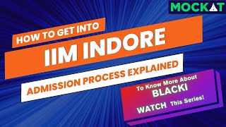 IIM Indore Admission Process  CAT 2024  Mockat [upl. by Htes]