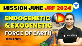 UGC NET Geography  Geography  Endogenetic amp Exogenetic Forces of Earth  Mission June JRF 2024 [upl. by Ajup517]