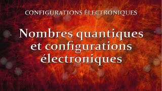 33 Nombres quantiques et configurations électroniques [upl. by Sudoeht]