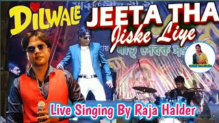 Jeeta Tha Jiske Liye  Dilwale  Live Singing By Raja Halder  Kakali Live Studio [upl. by Otreblanauj]