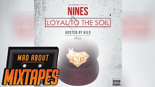 Nines  Save My Soul Loyal To The Soil  MadAboutMixtapes [upl. by Yentterb]