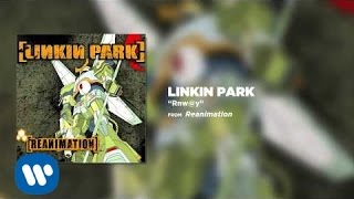 Rnwy  Linkin Park Reanimation [upl. by Goran]