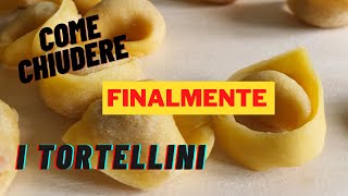 I TORTELLINI LA CHIUSURA FACILE E PERFETTA CHE CERCAVI  RICETTA [upl. by Daniel]