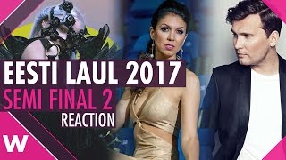 Eesti Laul 2017 Semi Final 2 songs REACTION [upl. by Gall235]