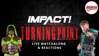 IMPACT WRESTLING TURNING POINT 2023 WATCHALONG  Insiders Pro Wrestling [upl. by Jillane688]