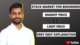 Market Price Vs Limit Price  Limit Price Vs Market Price  Stock market for Beginners [upl. by Eirhtug]