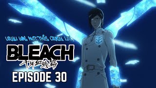 Anime Gave Uryu Ishida Too Much Sauce  ICHIGO VS URYU  BLEACH TYBW EPISODE 30 LIVE REACTION [upl. by Secnarfyram]