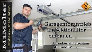 Garagentorantrieb an Sektionaltor einbauen Chamberlain Premium ML 1000EV  M1Molter [upl. by Anesor]