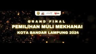 GRAND FINAL PEMILIHAN MULI MEKHANAI KOTA BANDAR LAMPUNG 2024 [upl. by Robson506]