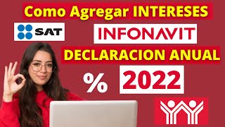 Como Agregar Intereses INFONAVIT a Declaración Anual☝ Devolución Impuestos 2022💰 [upl. by Teece]