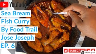 FISH CURRY RECIPE SEA BREAM KERALA STYLE EP 6 [upl. by Kyre333]