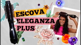 LANÇAMENTO  Escova Secadora Eleganza Plus [upl. by Aehcsrop]