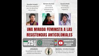 Una mirada feminista a las resistencias anticoloniales [upl. by Holland]