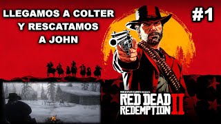 🐎¡LLEGAMOS A COLTER Y RESCATAMOS A JOHN🐎 RED DEAD REDEMPTION 2 01 Gameplay Español [upl. by Tench]