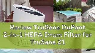 Review TruSens DuPont 2in1 HEPA Drum Filter for TruSens Z1000 Small Air Purifier  2415104 [upl. by Edivad]