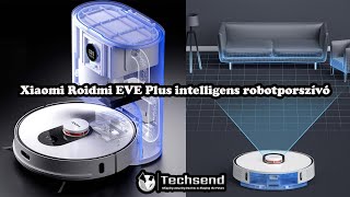 Xiaomi Roidmi EVE Plus robotporszívó Techsend [upl. by Terces668]