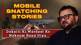 Mobile Snatching Failed in Karachi  Shakeel Akhter  Entrepreneur  Mobile Snatching Stories [upl. by Otreblasiul]