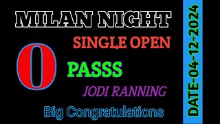 MILAN NIGHT 04012024 SINGLE OPEN 000 ✅ PASS CONGRATULATIONS 🎉 RajMatka [upl. by Acinom935]