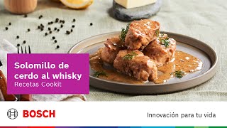 Cocina LikeABosch con Cookit quotSolomillo de cerdo al whiskyquot [upl. by Yelrahc272]