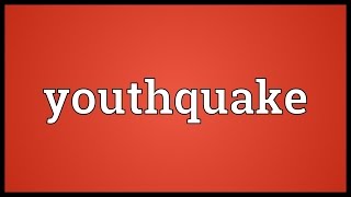 Youthquake Meaning [upl. by Noxaj]