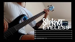 Slipknot  Eyeless Bass Cover  TABS ON SCREEN [upl. by Kareem319]