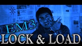 EM3 Lock amp Load Official Music Video [upl. by Nolrak]