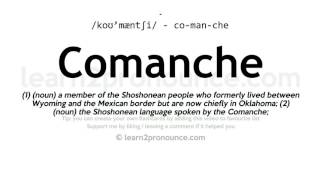 Pronunciation of Comanche  Definition of Comanche [upl. by Ainola]