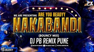 Nakabandi  Bouncy Mix  PB Remix  Usha Uthup  Sridevi  नाकाबंदी  Are You Ready [upl. by Nuriel528]