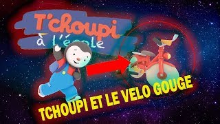 YTP FR TCHOUPI ET LE VÉLO GOUGE [upl. by Titos21]