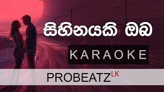 Sihinayaki Oba  PROBEATZ LK  Karaoke Without Voice FLASHING Lyrics  සිහිනයකි ඔබ sinhalakaraoke [upl. by Crooks417]