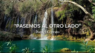 quotPASEMOS AL OTRO LADOquotDaniel Cerrato [upl. by Milurd]